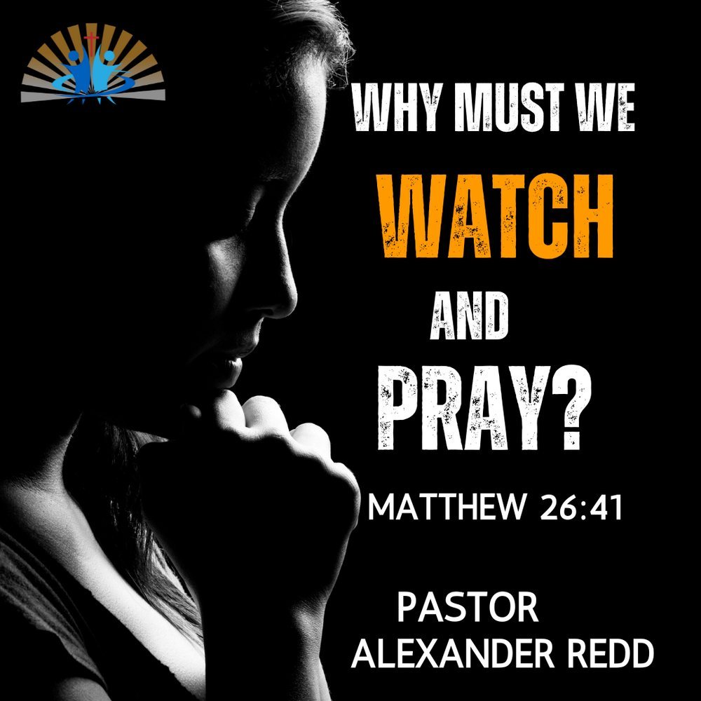 Artwork for the post “Why Must We Watch and Pray?”