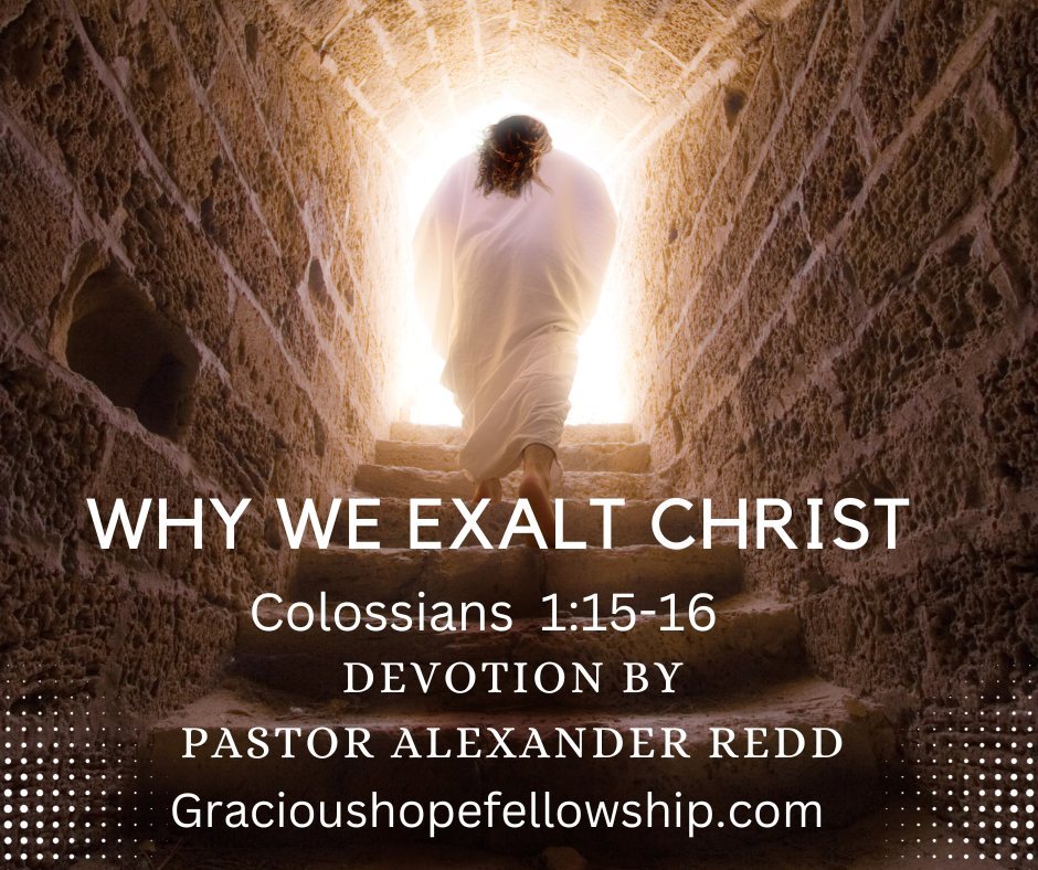 Artwork for the post “Why We Exalt Christ”