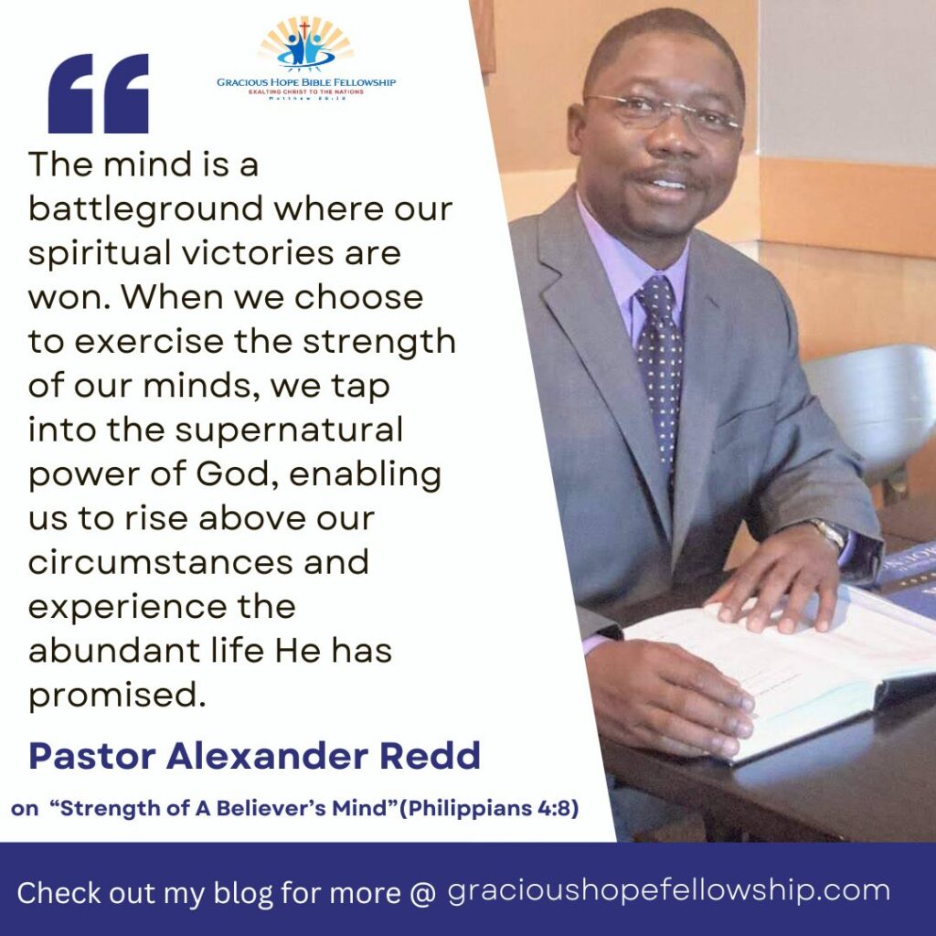 Pastor Alexander Redd at his desk with an open book, beside his words: The mind is a battleground where our spiritual victories are won. When we choose to exercise the strength of our minds, we tap into the supernatural power of God, enabling us to rise above our circumstances and experience the abundant life He has promised.